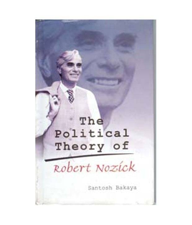     			The Political Theory Of Robert Nozick