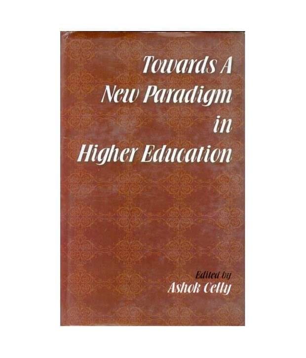 Towards A New Paradism In Higher Education Towards A New Paradism In Higher Education