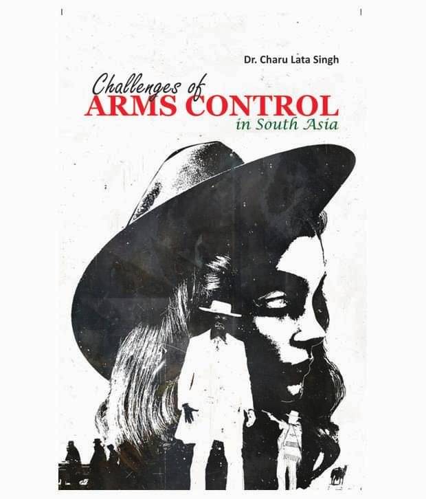 Challenges of Arms Control in South Asia Challenges of Arms Control in South Asia