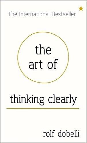 The Art of Thinking Clearly Harcover (English) The Art of Thinking Clearly Harcover (English)