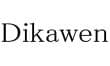 Dikawen