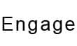 Engage
