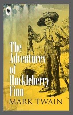     			The Adventures of Huckleberry Finn