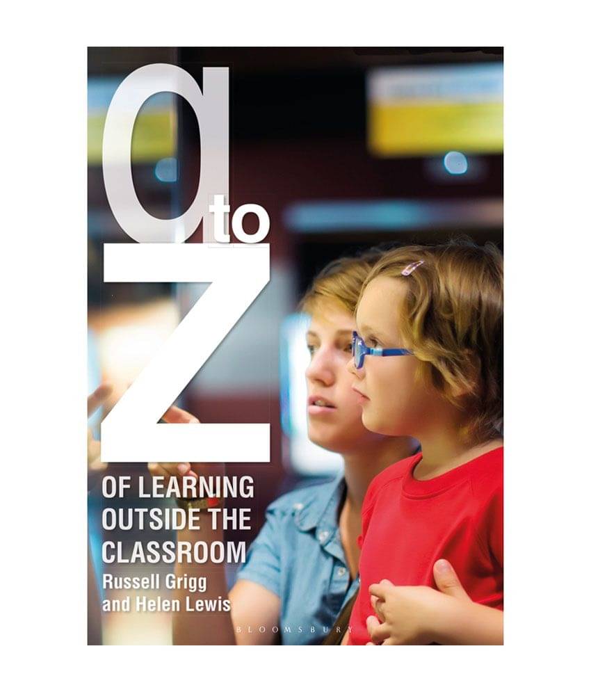     			A-Z Of Learning Outside The Classroom
