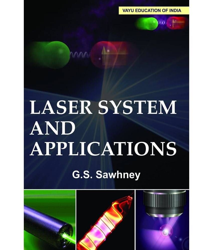 Laser System and Applications Laser System and Applications