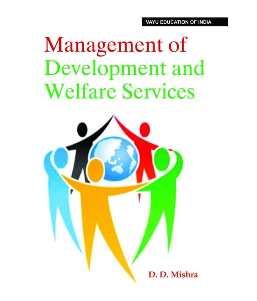 Management of Development and Welfare Services Management of Development and Welfare Services