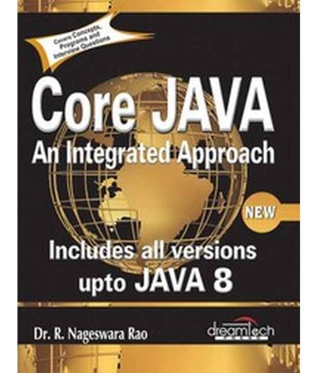 Core JAVA - An Integrated Approach (New) Core JAVA - An Integrated Approach (New)
