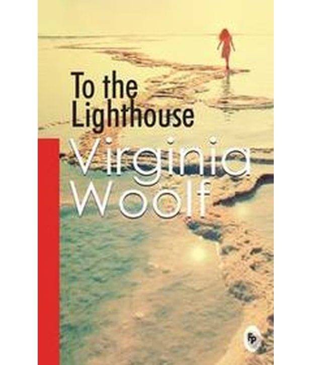    			To The Lighthouse - Virgina Woolf