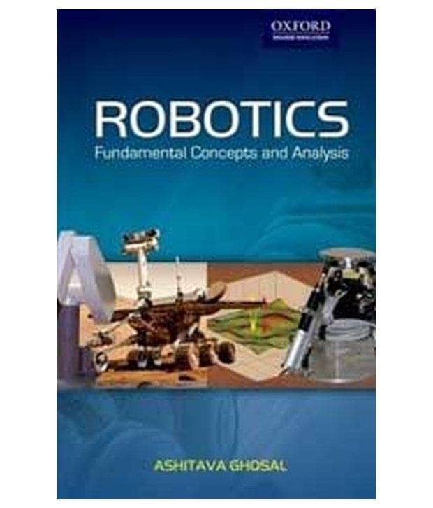 Robotics Fundamental Concepts And Analysis Robotics Fundamental Concepts And Analysis