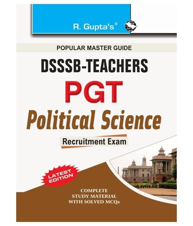 DSSSB: Teachers PGT Political Science Recruitment Exam Guide DSSSB: Teachers PGT Political Science Recruitment Exam Guide