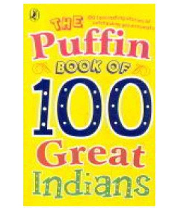 PUFFIN BOOK OF 100 GREAT INDIANS PUFFIN BOOK OF 100 GREAT INDIANS