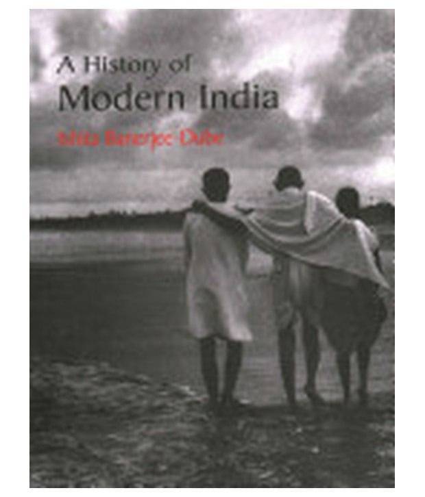     			A History of Modern India