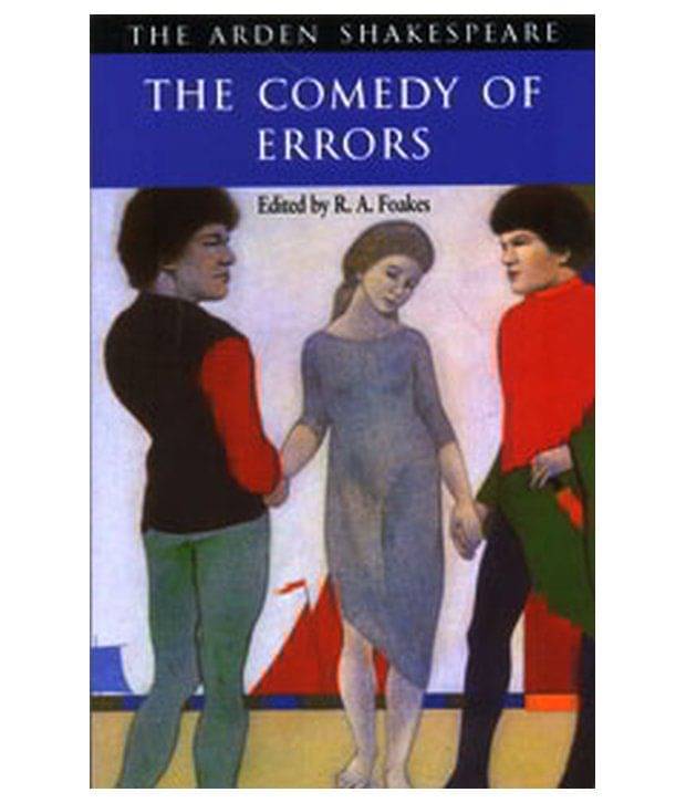 The Comedy of Errors The Comedy of Errors