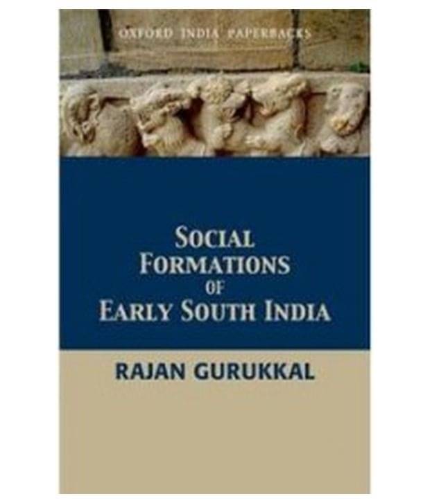 Social Formations Of Early South India Social Formations Of Early South India
