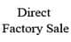 Direct Factory Sale