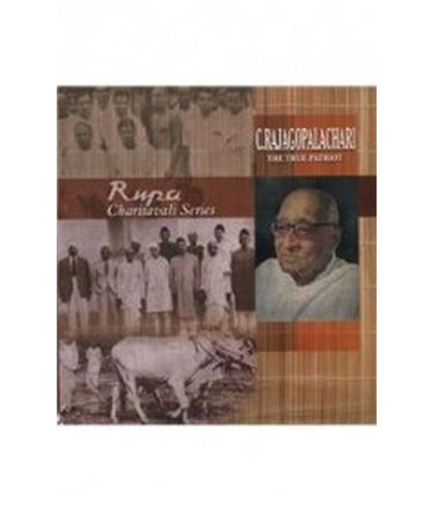     			C Rajagopalachari : The True Patriot