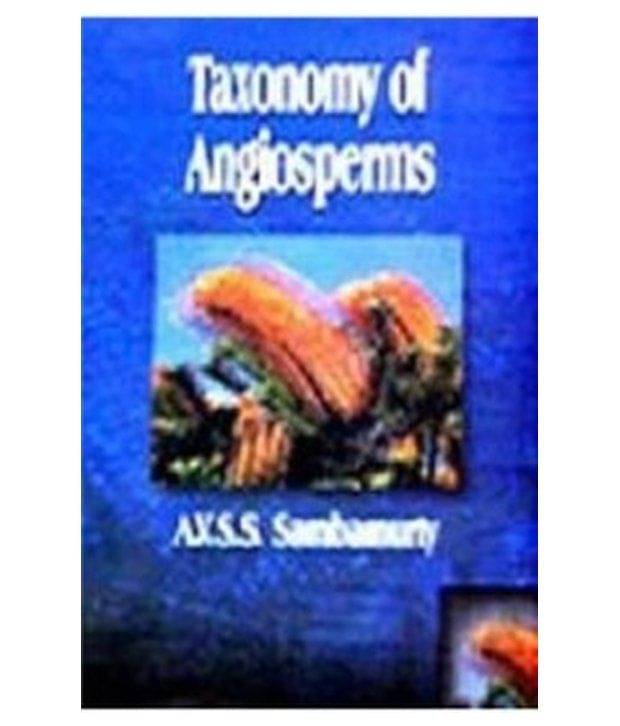     			Taxonomy of Angiosperms