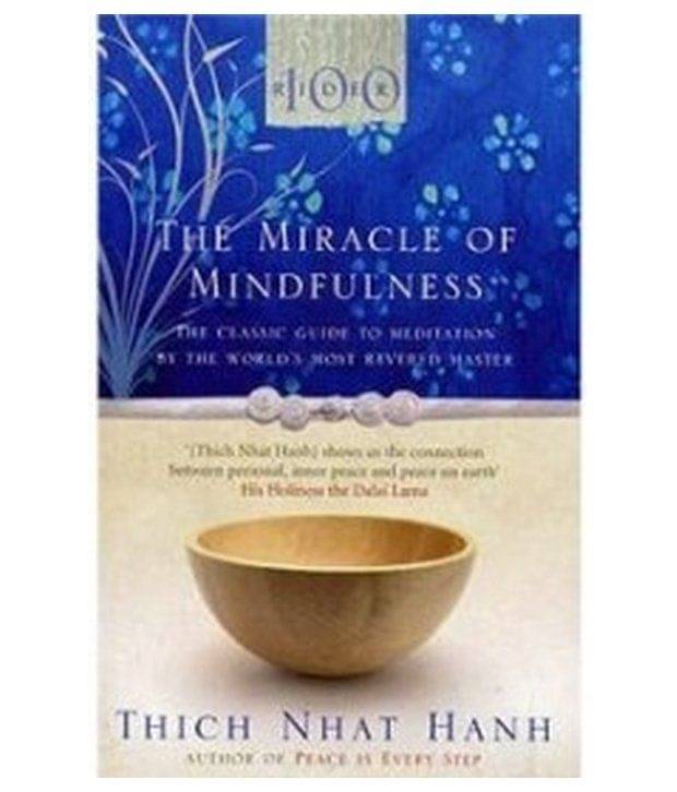     			The Miracle of Mindfulness