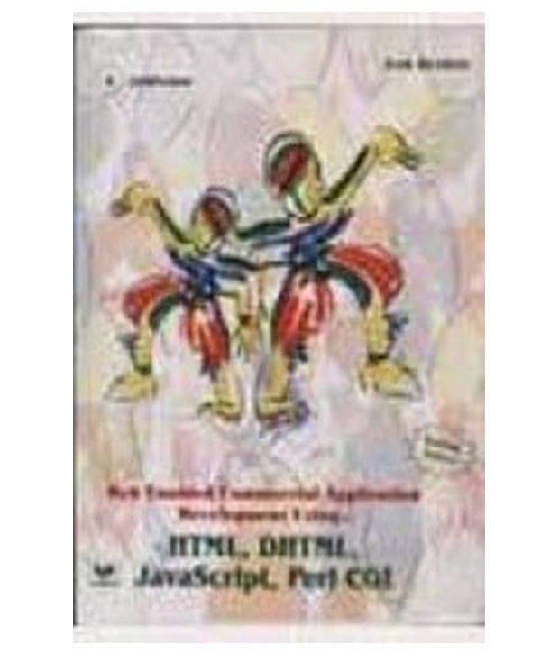     			Web Enabled Commercial Application Development Using Html, Dhtml, Javascript, Perl Cgi - 3Rd Edn.