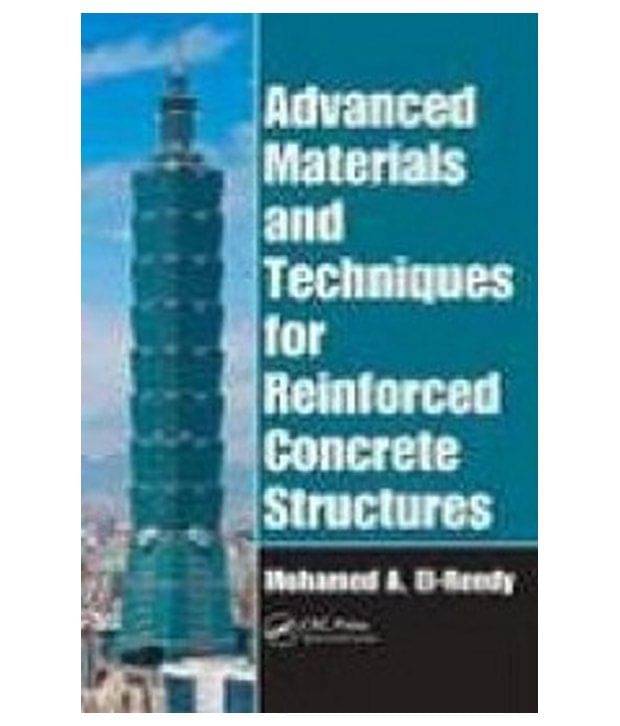 Advanced Materials And Techniques For Reinforced Concrete Structures Advanced Materials And Techniques For Reinforced Concrete Structures
