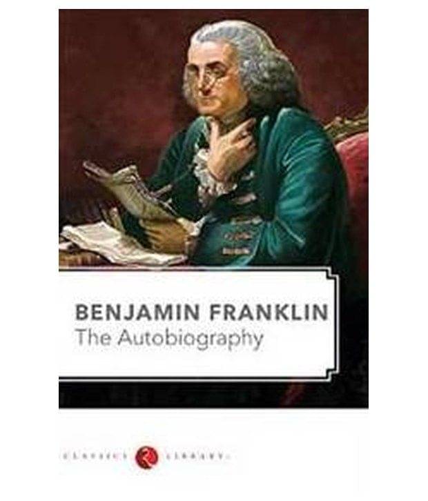     			Benjamin Franklin: The Autobiography