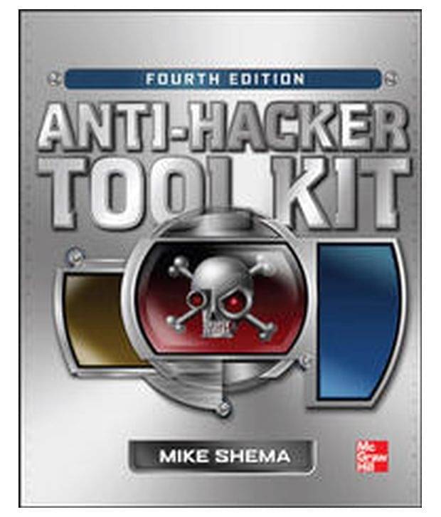 Anti-Hacker Tool Kit, 4/E Pb Anti-Hacker Tool Kit, 4/E Pb