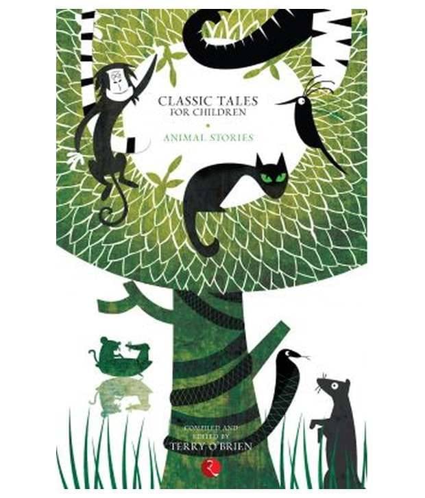Classic Tales For Children Animal Stories Classic Tales For Children Animal Stories