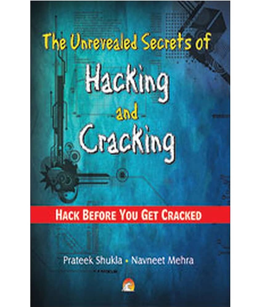 The Unrevealed Secrets Of Hacking And Cracking: Hack Before You Get Cracked - Stationery | Buy online on ZillyBuy