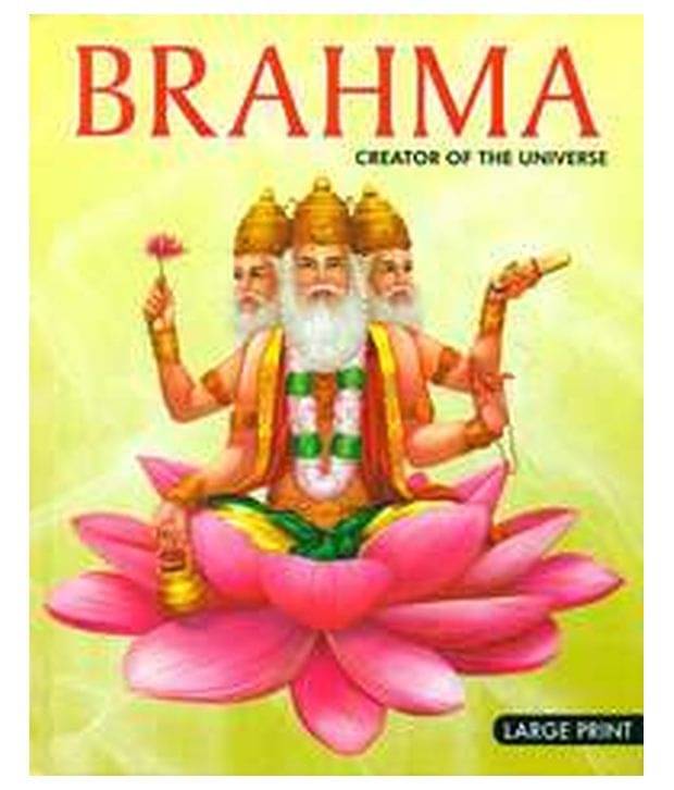     			BRAHMA CREATOR OF THE WORLD