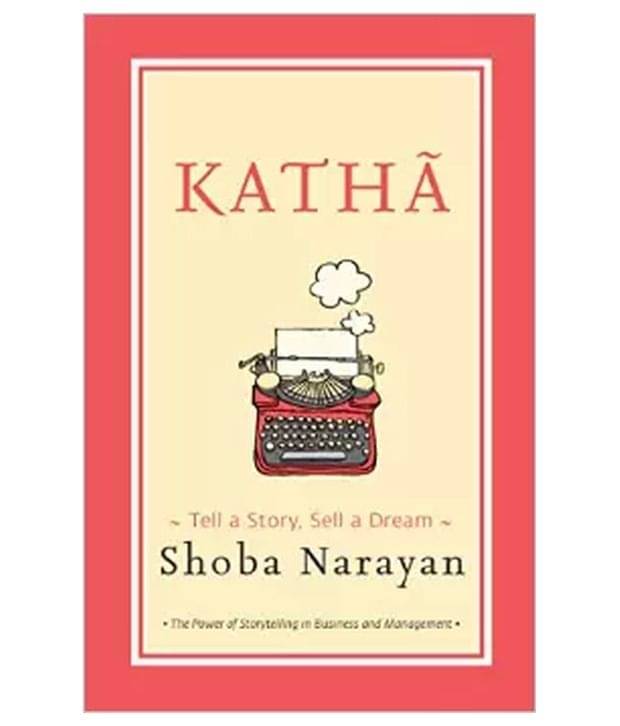     			KATHA TELL A STORY, SELL A DREAM