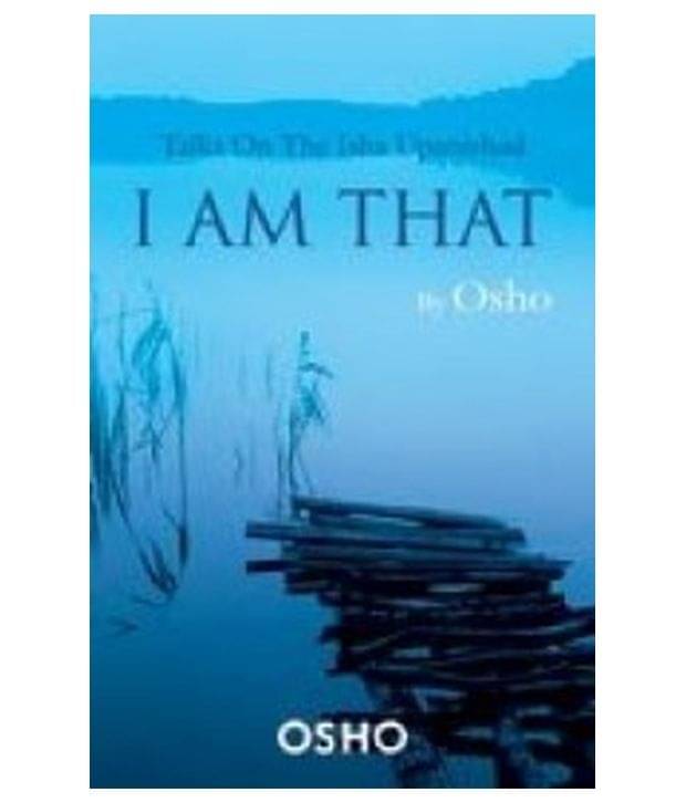     			I Am That: Talks On The Isha Upanishad