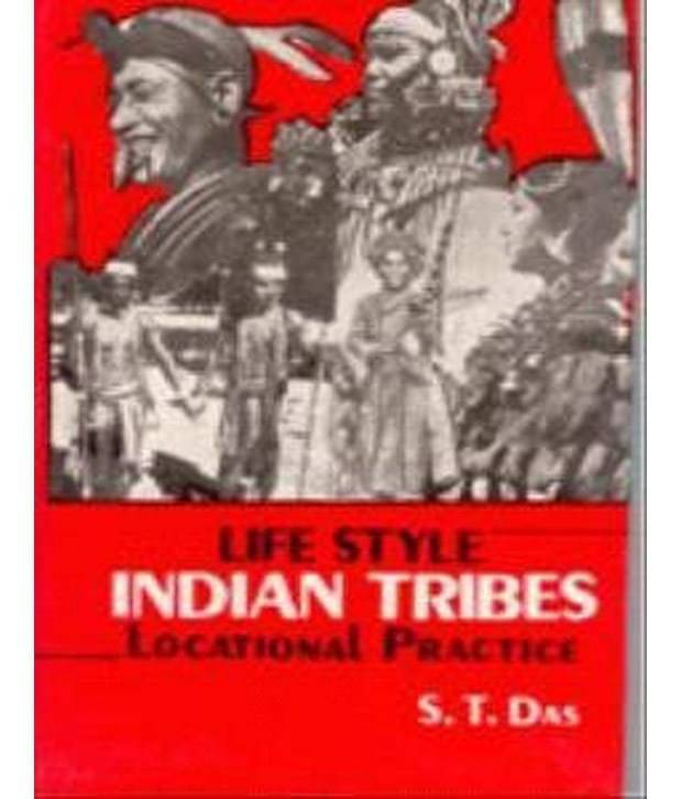     			Life Style: Indian Tribes: Locational Practice,Vol.1