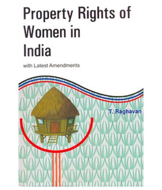 Property Rights of Women in India Property Rights of Women in India