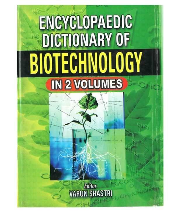 Encyclopaedic Dictionary of Biotechnology (IZ), vol. 2 Encyclopaedic Dictionary of Biotechnology (IZ), vol. 2