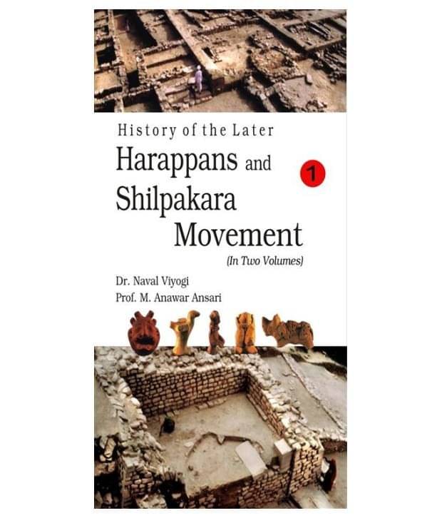 History of The Later Harappans And Shilpakara Movement, vol. 1 History of The Later Harappans And Shilpakara Movement, vol. 1
