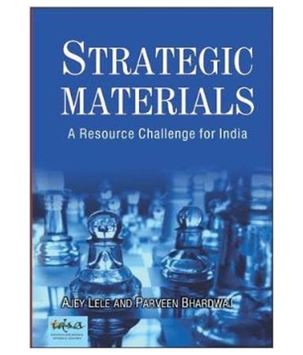 Strategic Materials A Resource Challenge For India Strategic Materials A Resource Challenge For India