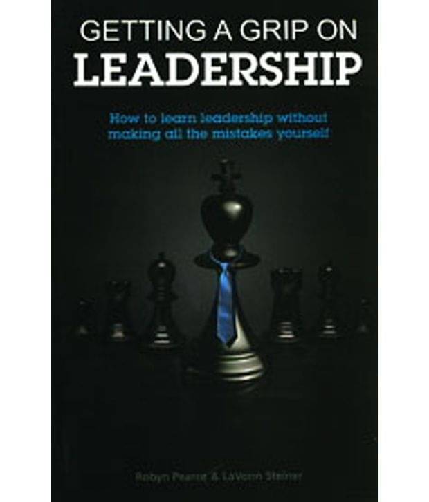     			GETTING A GRIP ON LEADERSHIP
