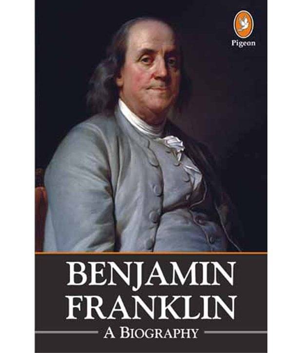     			Benjamin Franklin: A Biography