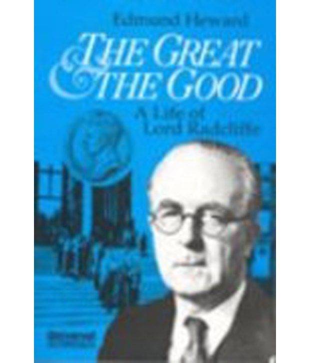 Great And The Good: A Life Of Lord Radcliffe Paperback Great And The Good: A Life Of Lord Radcliffe Paperback