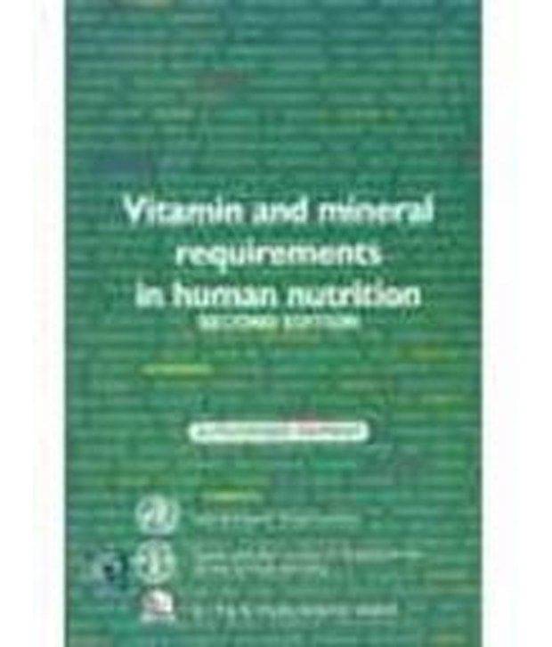 Vitamin And Mineral Repuirements In Human Nutrition, 2/E Paperback Vitamin And Mineral Repuirements In Human Nutrition, 2/E Paperback
