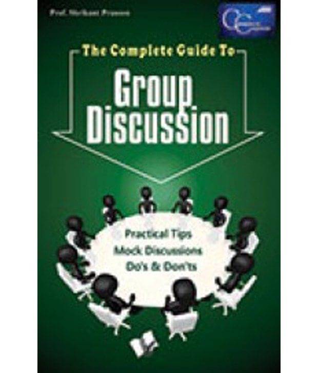    			The Complete Guide To Group Discussion