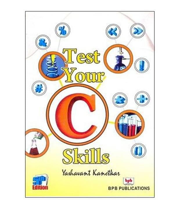 Test Your C Skills - 5th Edition Paperback (English) Test Your C Skills - 5th Edition Paperback (English)