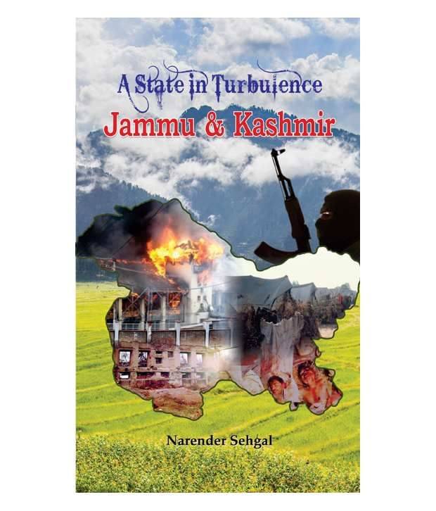 A State In Turbulence Jammu & Kashmir A State In Turbulence Jammu & Kashmir