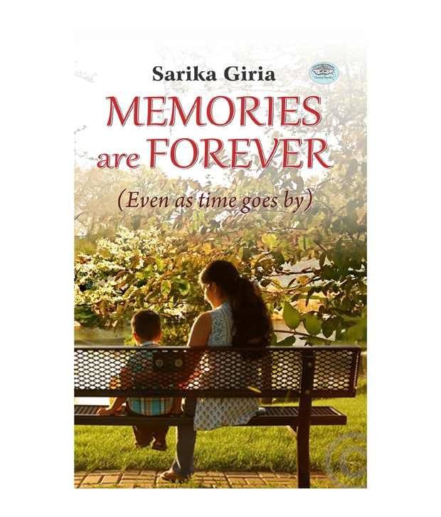 Memories Are Forever Memories Are Forever