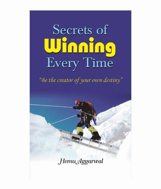 SECRETS OF WINNING EVERY TIME SECRETS OF WINNING EVERY TIME