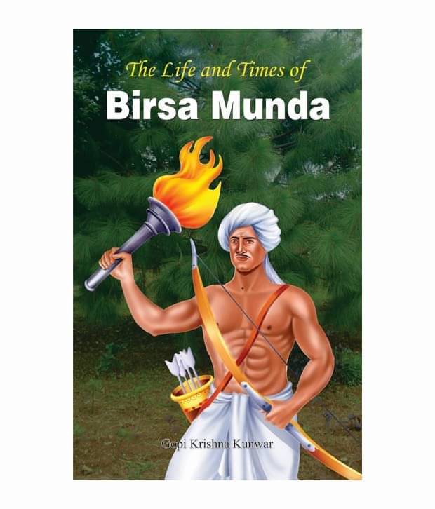     			The Life And Times Of Birsa Munda
