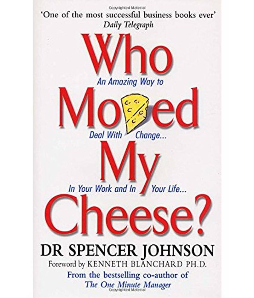     			Who Moved My Cheese?