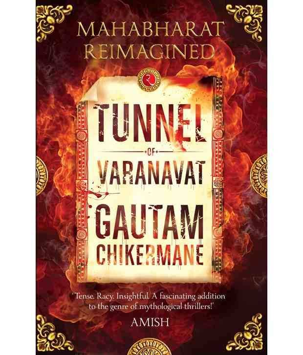     			Tunnel Of Varanavat : Mahabharata Reimagined