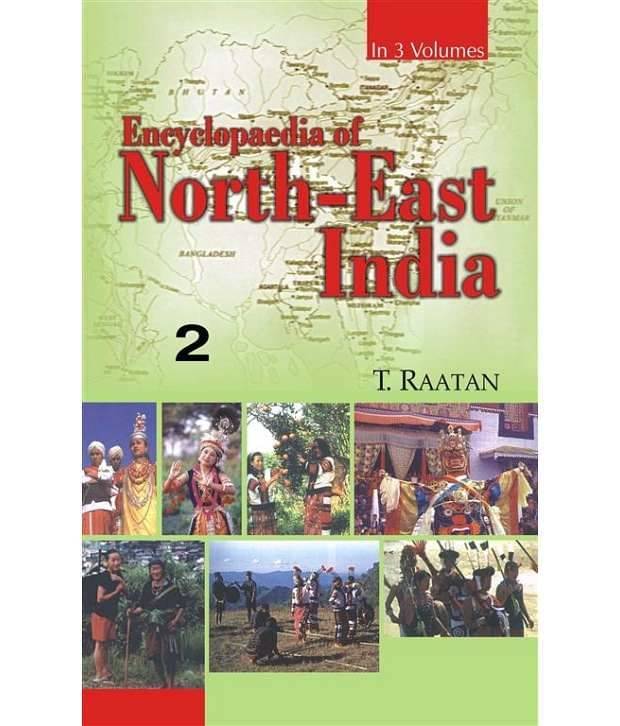     			Encyclopaedia Of North-east India (arunachal Pradesh, Manipur, Mizoram), Vol.2