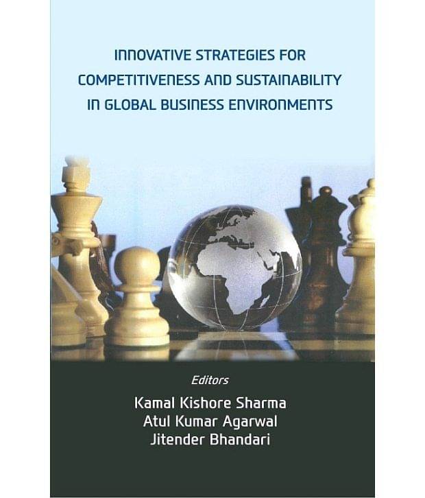     			Innovative Strategies For Competitiveness And Sustainability In Global Business Enviornments
